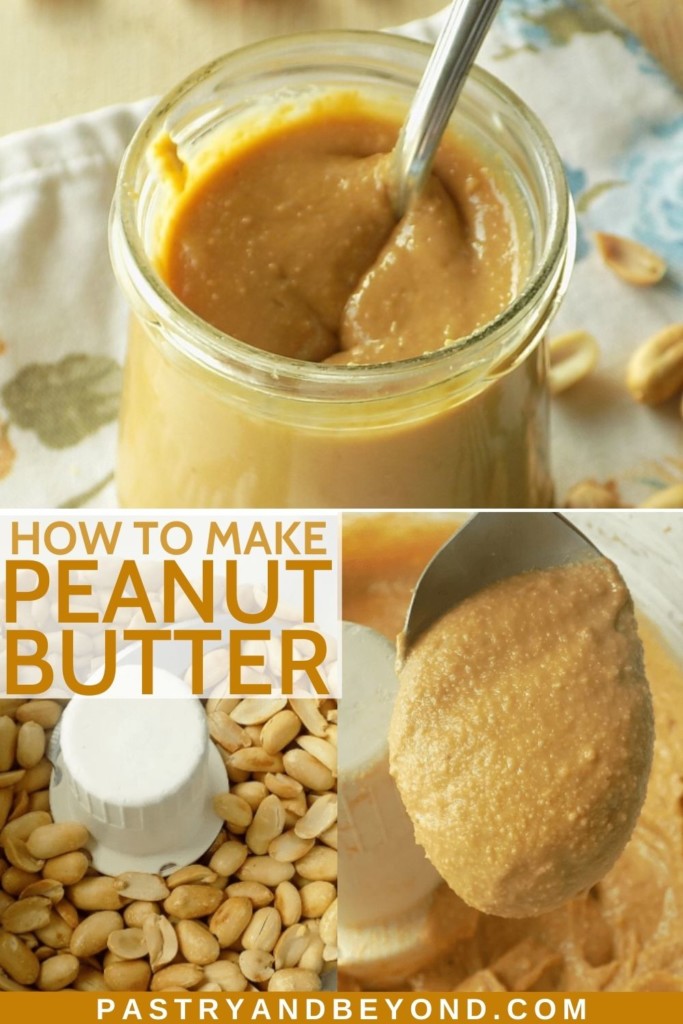 Collage of homemade peanut butter and steps of making it.