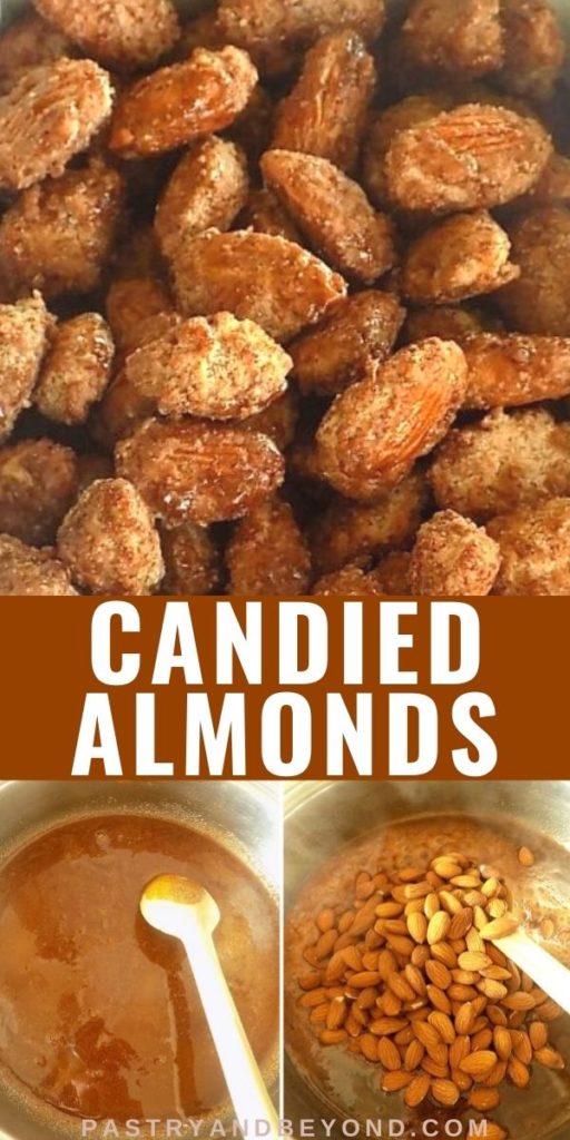 Candied almonds and step by step photos with text overlay.
